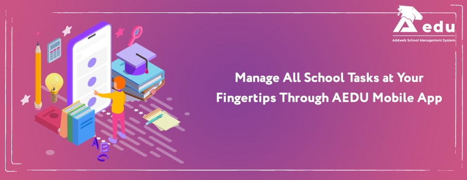 Manage all school task with AEDU APP